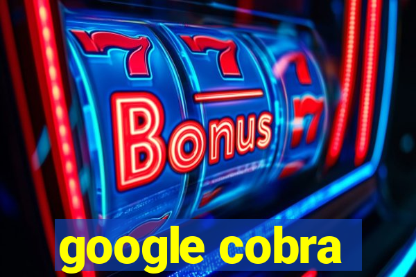 google cobra